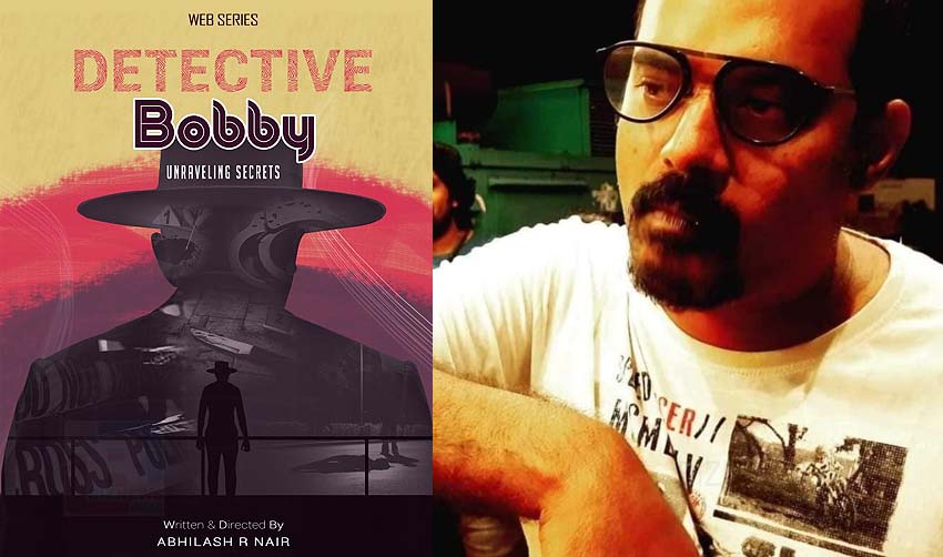 ഡിറ്റക്റ്റീവ് ബോബി… മലയാളത്തിലെ ആദ്യ ത്രില്ലര് സീരിസ്സ് ഒരുങ്ങുന്നു
