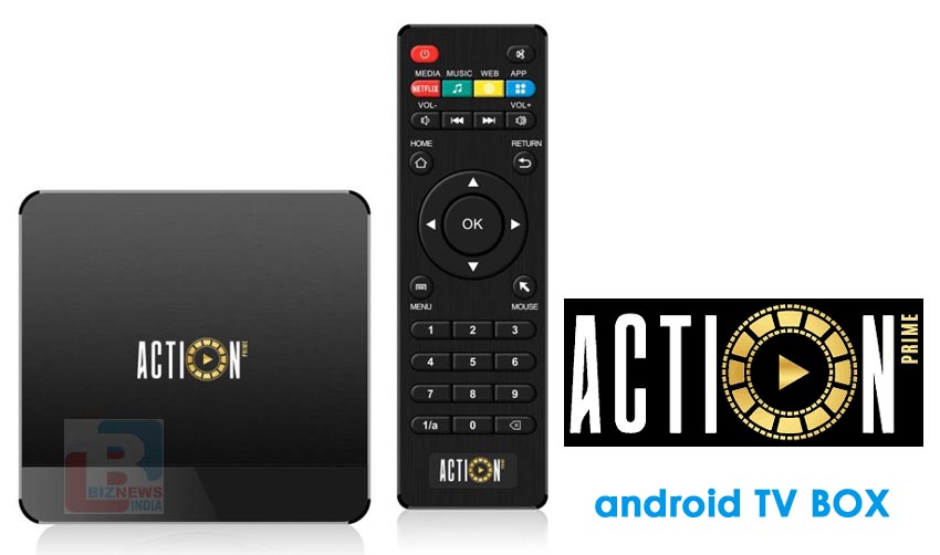 ആക്ഷന് പ്രൈം ഒ ടി ടി ആന്ഡ്രോയിഡ് ടിവി ബോക്സ് വിപണിയിലേക്ക്..
